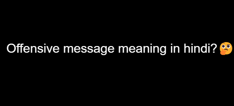 offensive-message-meaning-in-hindi-rjwala